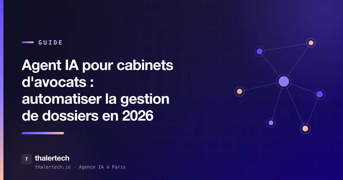 Agent IA pour cabinets d'avocats : automatiser la gestion de dossiers en 2026